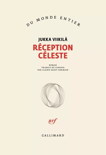 Réception céleste - Jukka Viikilä - Editions Gallimard