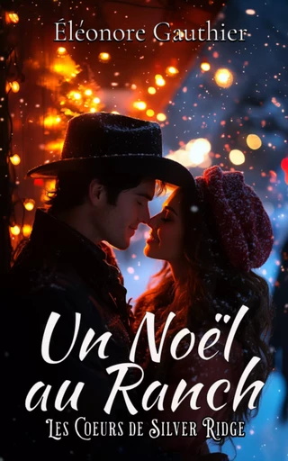 Un Noël au Ranch - Éléonore Gauthier - FictionPublication