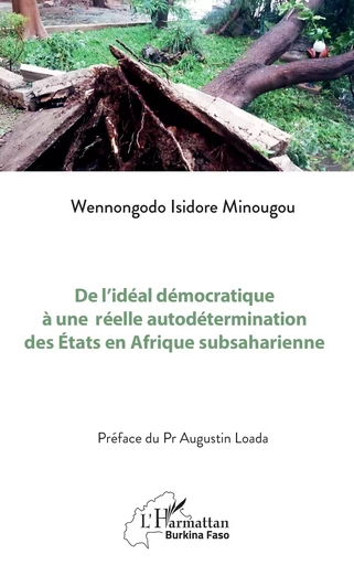 De l’idéal démocratique à une réelle autodétermination des États en Afrique subsaharienne - Wennongodo Isidore Minougou - Editions L'Harmattan