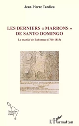 Les derniers « marrons » de Santo Domingo