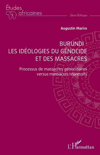 Burundi : les idéologies du génocide et des massacres - Augustin Mariro - Editions L'Harmattan