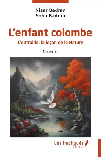 L'enfant colombe - Nizar Badran, Soha BADRAN - Les Impliqués