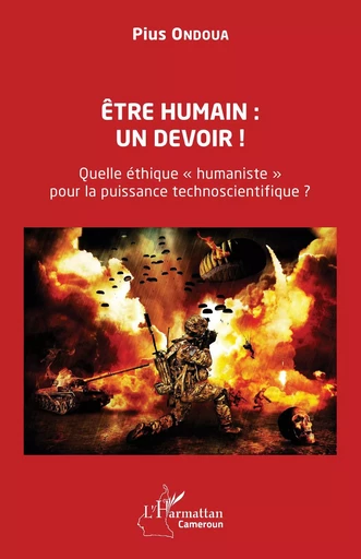 Être humain : un devoir ! - Pius Ondoua - Editions L'Harmattan