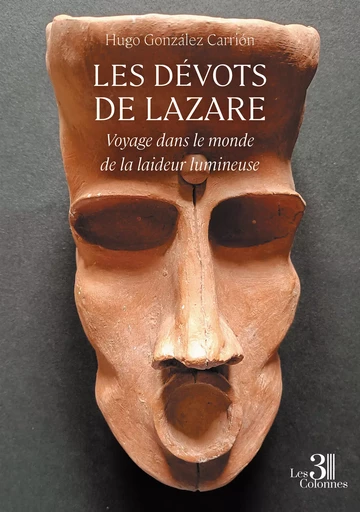 Les dévots de Lazare - Hugo González Carrión - Éditions les 3 colonnes