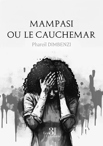 Mampasi ou le cauchemar - Dimbenzi Phareil - Éditions les 3 colonnes