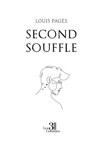 Second souffle - Louis Pagès - Éditions les 3 colonnes