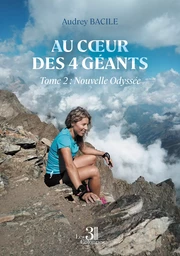 Au cœur des 4 géants – Tome 2