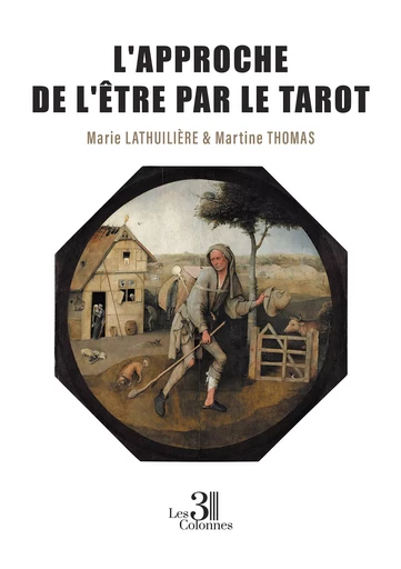 L'approche de l'Être par le tarot - Marie Lathuilière - Éditions les 3 colonnes