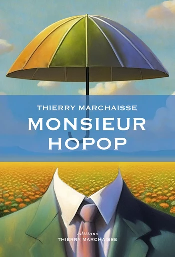 Monsieur Hopop - Thierry Marchaisse - Éditions Thierry Marchaisse