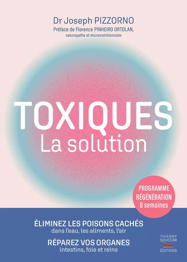 Toxiques - La solution - Joseph Pizzorno - Thierry Souccar Éditions