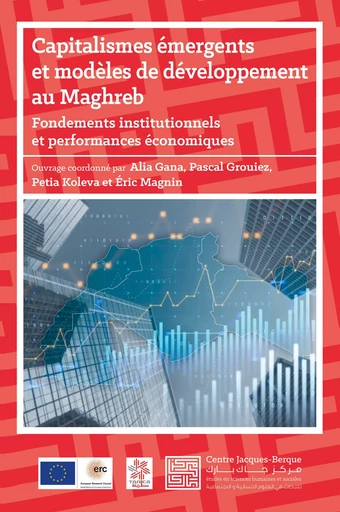 Capitalismes émergents et modèles de développement au Maghreb -  - Centre Jacques-Berque