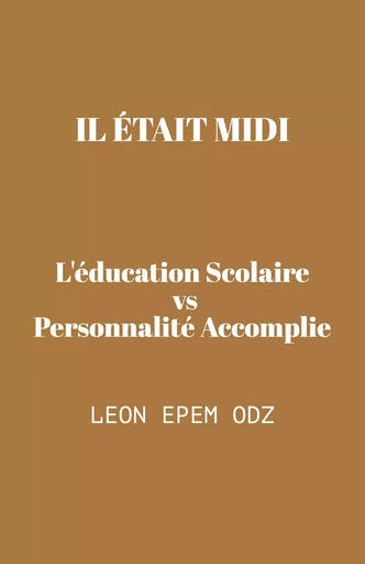 Il était midi - Leon epem Odz - Librinova