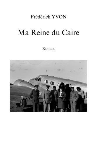 Ma reine du Caire - Frédérick Yvon - Librinova