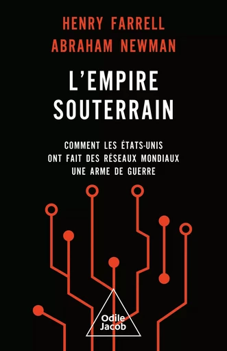 L' Empire souterrain - Henry Farrell, Abraham Newman - Odile Jacob