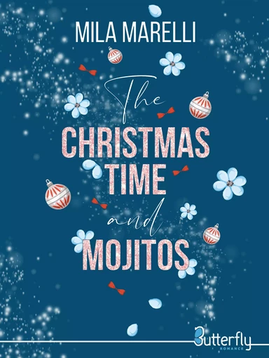 The Christmas Time and Mojitos - Mila Marelli - Butterfly Éditions