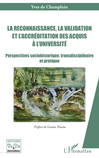 La reconnaissance, la validation et l’accréditation des acquis à l’université - Yves de Champlain - Editions L'Harmattan