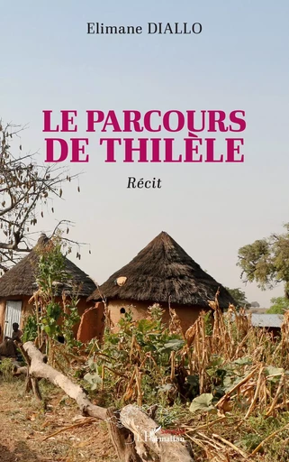 Le parcours de Thilèle - Elimane Diallo - Harmattan Sénégal