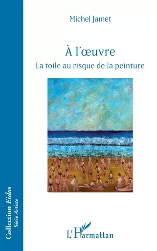 À l’oeuvre - Michel Jamet - Editions L'Harmattan