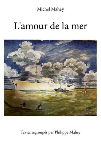 L'amour de la mer - Michel Mahey - Publishroom