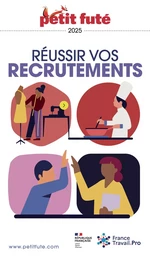 RÉUSSIR VOS RECRUTEMENTS  Petit Futé