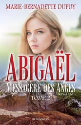 Abigaël, messagère des anges - Tome 2