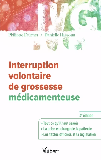 Interruption volontaire de grossesse médicamenteuse - Philippe Faucher, Danielle Hassoun - Vuibert