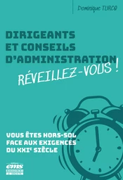 Dirigeants et conseils d'administration : réveillez-vous !