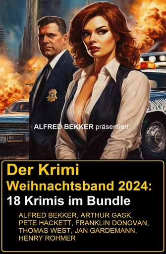 Der Krimi Weihnachtsband 2024: 18 Krimis im Bundle - Alfred Bekker, Arthur Gask, Jan Gardemann, Pete Hackett, Henry Rohmer, Thomas West, Franklin Donovan - Bathranor Books