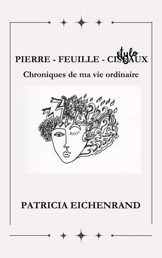 Pierre, feuille, stylo - Patricia Eichenrand - Librinova