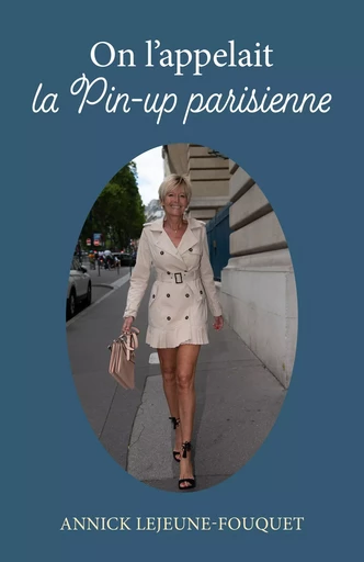 On l'appelait  la Pin-up parisienne - Annick Lejeune-Fouquet - Librinova