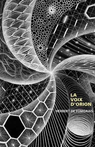 La Voix d'Orion - Herbert de Fomgrais - Librinova