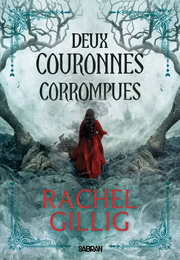 Deux couronnes corrompues (e-book) - Tome 02 - Rachel Gillig - Eilean Books