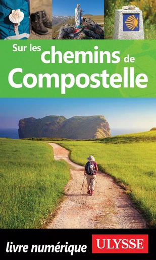 Sur les chemins de Compostelle -  Association Compostelle - Ulysse