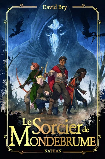 Le sorcier de Mondebrume - Roman médiéval-fantastique épique et sombre pour ado - David Bry - Nathan