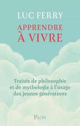 Apprendre à vivre, l'intégrale