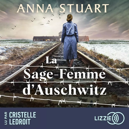 La sage-femme d'Auschwitz - Le roman best-seller inspiré d'une incroyable histoire vraie - Anna Stuart - Univers Poche