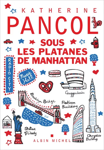 Sous les platanes de Manhattan - Katherine Pancol - Albin Michel