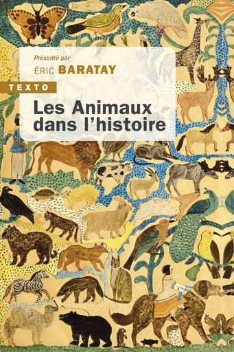 Les animaux dans l'histoire - Éric Baratay - Tallandier