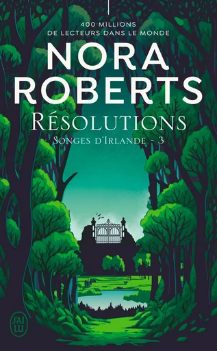 Songes d'Irlande (Tome 3) - Résolutions - Nora Roberts - J'ai Lu