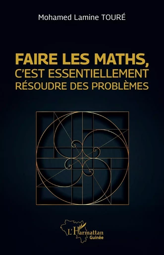 Faire les maths, c’est essentiellement résoudre des problèmes - Mohamed Lamine Touré - Editions L'Harmattan