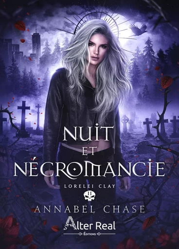 Nuit et Nécromancie - Annabel Chase - Éditions Alter Real