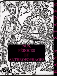 Nus, féroces et anthropophages