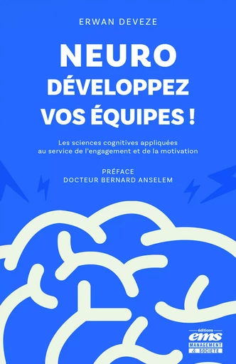 Neuro-développez vos équipes ! - Erwan Deveze - Éditions EMS