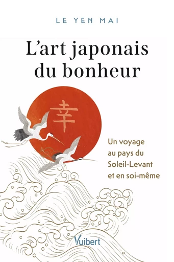 L’art japonais du bonheur - le Yen Mai - Vuibert