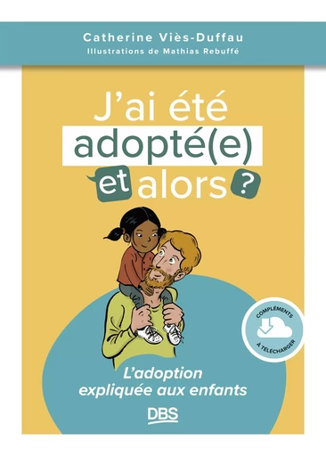 J’ai été adopté(e), et alors ? - Catherine Viès-Duffau - De Boeck Supérieur