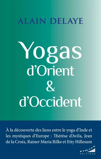 Yogas d'Orient et d'Occident - Alain Delaye - Dervy