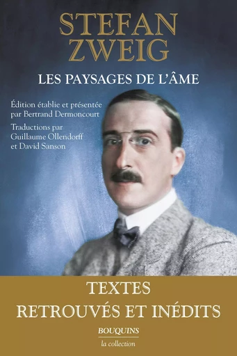 Les Paysages de l'âme. Une intégrale inédite des articles et textes courts de Stefan Zweig. - Stefan Zweig - Groupe Robert Laffont