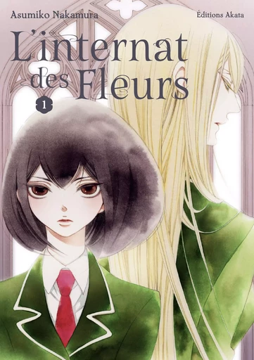 L'Internat des fleurs - Tome 1 - Asumiko Nakamura - Akata