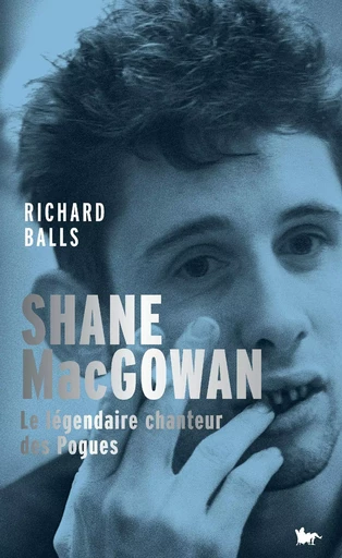 Shane MacGowan - Richard Balls - Editions de la Table Ronde