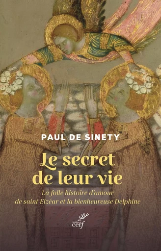 Le secret de leur vie - Paul de Sinety - Editions du Cerf